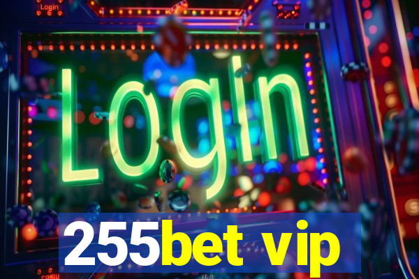 255bet vip